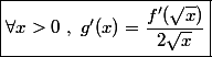\boxed{\forall x>0 ~,~ g'(x)=\frac{f'(\sqrt x)}{2\sqrt x}}